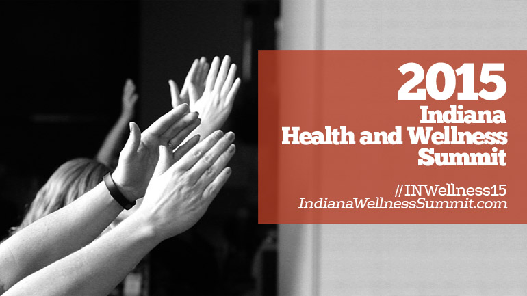 2015 Indiana Health and Wellness Summit, Event Recap